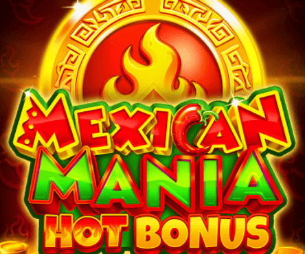 Mexican Mania: Hot Bonus