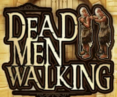 Dead Men Walking