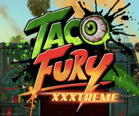 Taco Fury XXXtreme