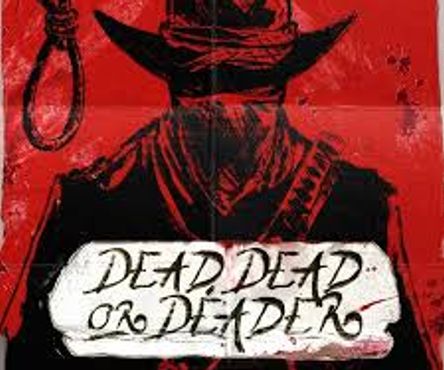 Dead, Dead or Deader