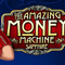 The Amazing Money Machine