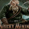 Misery Mining