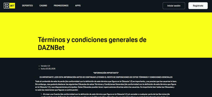 Términos y condiciones de DAZN Bet Página de términos y condiciones generales de DAZN Bet con la versión vigente del contrato de usuario.