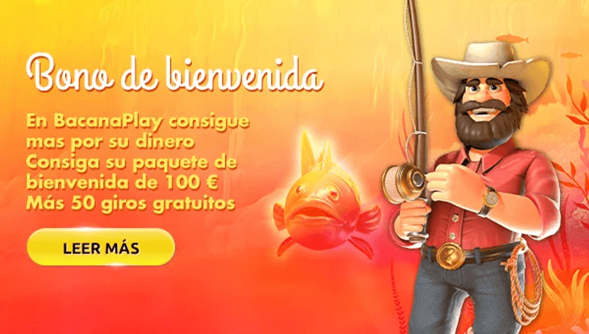 Bono de bienvenida de BacanaPlay Bono de bienvenida de BacanaPlay con 100 € y 50 giros gratis